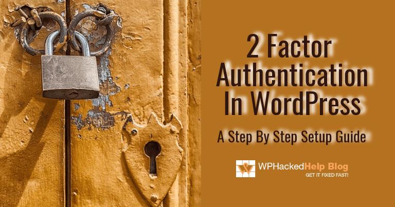 How To Enable WordPress Two-Factor Authentication [Updated]